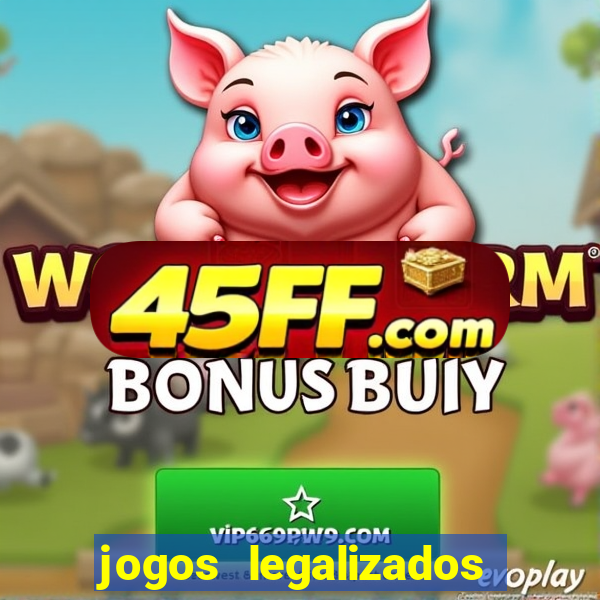 jogos legalizados no brasil